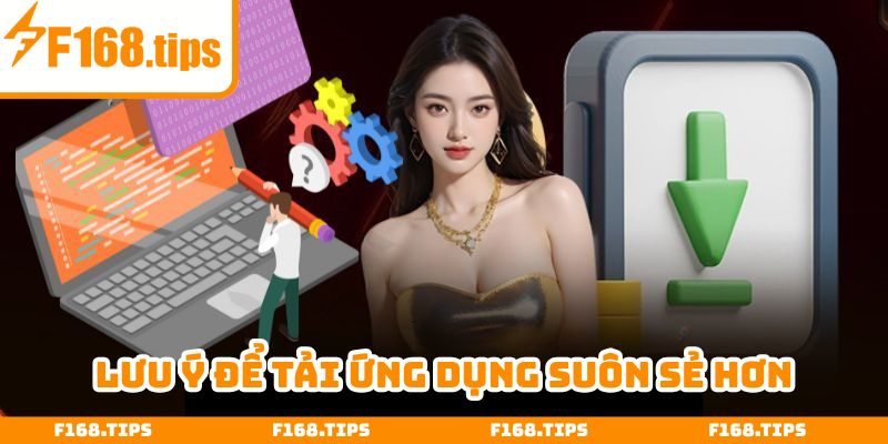 Hiểu rõ vài vấn đề để tải ứng dụng suôn sẻ hơn
